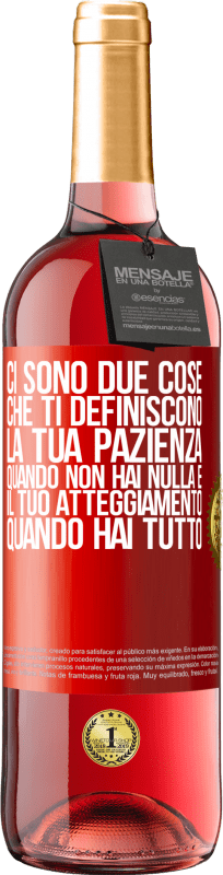 29,95 € Spedizione Gratuita | Vino rosato Edizione ROSÉ Ci sono due cose che ti definiscono. La tua pazienza quando non hai nulla e il tuo atteggiamento quando hai tutto Etichetta Rossa. Etichetta personalizzabile Vino giovane Raccogliere 2024 Tempranillo