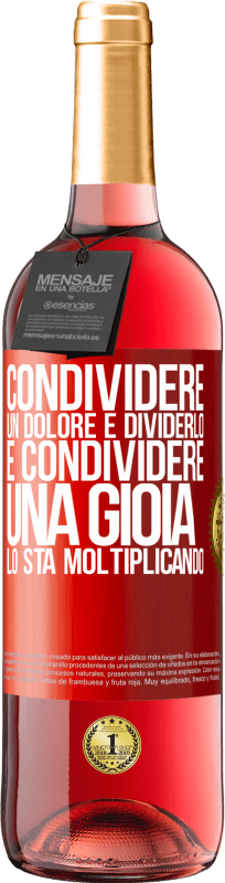 29,95 € Spedizione Gratuita | Vino rosato Edizione ROSÉ Condividere un dolore è dividerlo e condividere una gioia lo sta moltiplicando Etichetta Rossa. Etichetta personalizzabile Vino giovane Raccogliere 2024 Tempranillo