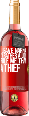 29,95 € Free Shipping | Rosé Wine ROSÉ Edition I leave Narnia. I'd rather a lion rule me than a thief Red Label. Customizable label Young wine Harvest 2024 Tempranillo