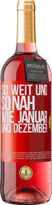29,95 € Kostenloser Versand | Roséwein ROSÉ Ausgabe So weit und so nah wie Januar und Dezember Rote Markierung. Anpassbares Etikett Junger Wein Ernte 2025 Tempranillo
