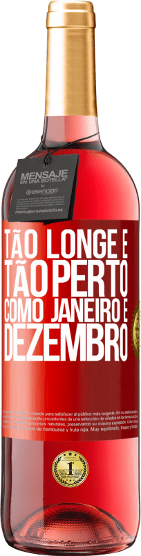 29,95 € Envio grátis | Vinho rosé Edição ROSÉ Tão longe e tão perto, como janeiro e dezembro Etiqueta Vermelha. Etiqueta personalizável Vinho jovem Colheita 2024 Tempranillo