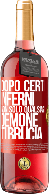 29,95 € Spedizione Gratuita | Vino rosato Edizione ROSÉ Dopo certi inferni, non solo qualsiasi demone ti brucia Etichetta Rossa. Etichetta personalizzabile Vino giovane Raccogliere 2024 Tempranillo