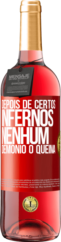 29,95 € Envio grátis | Vinho rosé Edição ROSÉ Depois de certos infernos, nenhum demônio o queima Etiqueta Vermelha. Etiqueta personalizável Vinho jovem Colheita 2024 Tempranillo