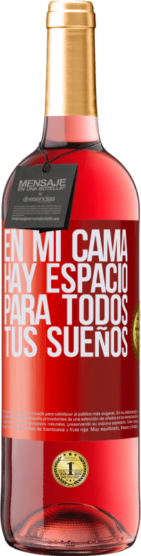 29,95 € Envío gratis | Vino Rosado Edición ROSÉ En mi cama hay espacio para todos tus sueños Etiqueta Roja. Etiqueta personalizable Vino joven Cosecha 2025 Tempranillo