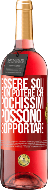 29,95 € Spedizione Gratuita | Vino rosato Edizione ROSÉ Essere soli è un potere che pochissimi possono sopportare Etichetta Rossa. Etichetta personalizzabile Vino giovane Raccogliere 2024 Tempranillo