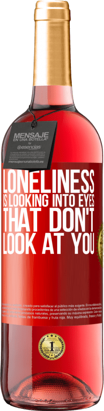 29,95 € Free Shipping | Rosé Wine ROSÉ Edition Loneliness is looking into eyes that don't look at you Red Label. Customizable label Young wine Harvest 2024 Tempranillo