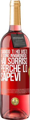29,95 € Spedizione Gratuita | Vino rosato Edizione ROSÉ Quando ti ho visto, mi sono innamorata e hai sorriso perché lo sapevi Etichetta Rossa. Etichetta personalizzabile Vino giovane Raccogliere 2025 Tempranillo