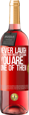 29,95 € Free Shipping | Rosé Wine ROSÉ Edition Never laugh at your partner's decisions. You are one of them Red Label. Customizable label Young wine Harvest 2024 Tempranillo