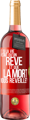 29,95 € Envoi gratuit | Vin rosé Édition ROSÉ Et si la vie n'était qu'un rêve et que la mort nous réveille? Étiquette Rouge. Étiquette personnalisable Vin jeune Récolte 2025 Tempranillo