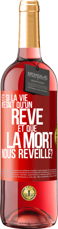 29,95 € Envoi gratuit | Vin rosé Édition ROSÉ Et si la vie n'était qu'un rêve et que la mort nous réveille? Étiquette Rouge. Étiquette personnalisable Vin jeune Récolte 2024 Tempranillo