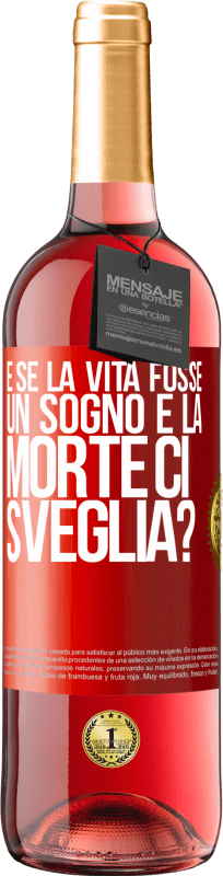 29,95 € Spedizione Gratuita | Vino rosato Edizione ROSÉ e se la vita fosse un sogno e la morte ci sveglia? Etichetta Rossa. Etichetta personalizzabile Vino giovane Raccogliere 2024 Tempranillo