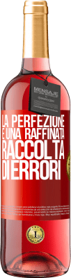 29,95 € Spedizione Gratuita | Vino rosato Edizione ROSÉ La perfezione è una raffinata raccolta di errori Etichetta Rossa. Etichetta personalizzabile Vino giovane Raccogliere 2025 Tempranillo