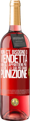 29,95 € Spedizione Gratuita | Vino rosato Edizione ROSÉ Non c'è bisogno di vendetta. Non gli appartieni più e questa è la sua più grande punizione Etichetta Rossa. Etichetta personalizzabile Vino giovane Raccogliere 2024 Tempranillo