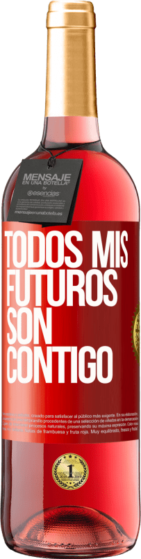 29,95 € Envío gratis | Vino Rosado Edición ROSÉ Todos mis futuros son contigo Etiqueta Roja. Etiqueta personalizable Vino joven Cosecha 2024 Tempranillo