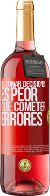 29,95 € Envío gratis | Vino Rosado Edición ROSÉ No tomar decisiones es peor que cometer errores Etiqueta Roja. Etiqueta personalizable Vino joven Cosecha 2025 Tempranillo