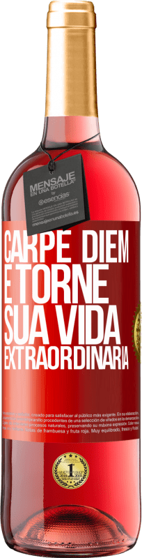 29,95 € Envio grátis | Vinho rosé Edição ROSÉ Carpe Diem e torne sua vida extraordinária Etiqueta Vermelha. Etiqueta personalizável Vinho jovem Colheita 2024 Tempranillo