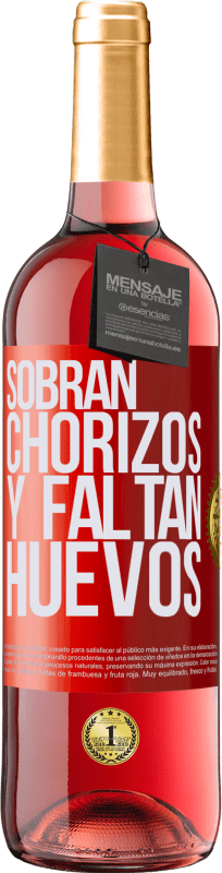 29,95 € Envío gratis | Vino Rosado Edición ROSÉ Sobran chorizos y faltan huevos Etiqueta Roja. Etiqueta personalizable Vino joven Cosecha 2024 Tempranillo