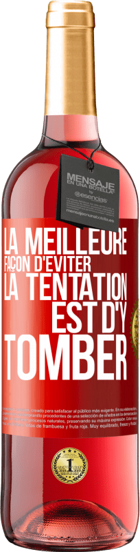 29,95 € Envoi gratuit | Vin rosé Édition ROSÉ La meilleure façon d'éviter la tentation est d'y tomber Étiquette Rouge. Étiquette personnalisable Vin jeune Récolte 2023 Tempranillo