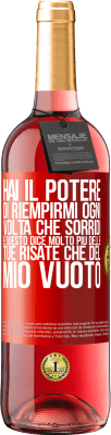 29,95 € Spedizione Gratuita | Vino rosato Edizione ROSÉ Hai il potere di riempirmi ogni volta che sorridi, e questo dice molto più delle tue risate che del mio vuoto Etichetta Rossa. Etichetta personalizzabile Vino giovane Raccogliere 2024 Tempranillo