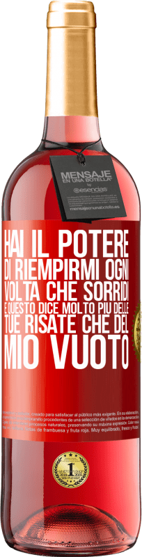 29,95 € Spedizione Gratuita | Vino rosato Edizione ROSÉ Hai il potere di riempirmi ogni volta che sorridi, e questo dice molto più delle tue risate che del mio vuoto Etichetta Rossa. Etichetta personalizzabile Vino giovane Raccogliere 2024 Tempranillo