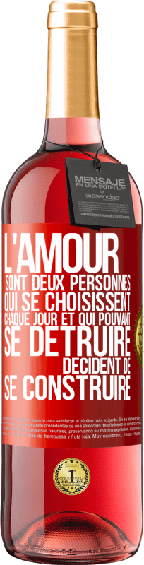 29,95 € Envoi gratuit | Vin rosé Édition ROSÉ L'amour sont deux personnes qui se choisissent chaque jour et qui pouvant se détruire, décident de se construire Étiquette Rouge. Étiquette personnalisable Vin jeune Récolte 2024 Tempranillo