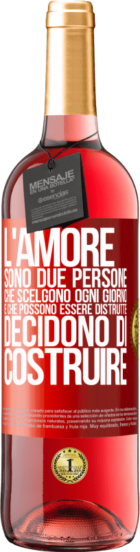 29,95 € Spedizione Gratuita | Vino rosato Edizione ROSÉ L'amore sono due persone che scelgono ogni giorno e che possono essere distrutte, decidono di costruire Etichetta Rossa. Etichetta personalizzabile Vino giovane Raccogliere 2024 Tempranillo