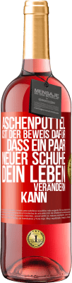 29,95 € Kostenloser Versand | Roséwein ROSÉ Ausgabe Aschenputtel ist der Beweis dafür, dass ein Paar neuer Schuhe dein Leben verändern kann Rote Markierung. Anpassbares Etikett Junger Wein Ernte 2025 Tempranillo