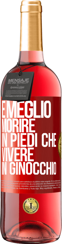 29,95 € Spedizione Gratuita | Vino rosato Edizione ROSÉ È meglio morire in piedi che vivere in ginocchio Etichetta Rossa. Etichetta personalizzabile Vino giovane Raccogliere 2024 Tempranillo