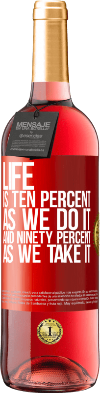 29,95 € Free Shipping | Rosé Wine ROSÉ Edition Life is ten percent as we do it and ninety percent as we take it Red Label. Customizable label Young wine Harvest 2024 Tempranillo