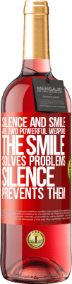 29,95 € 送料無料 | ロゼワイン ROSÉエディション 沈黙と笑顔は2つの強力な武器です。笑顔は問題を解決し、沈黙はそれらを防ぐ 赤いタグ. カスタマイズ可能なラベル 若いワイン 収穫 2023 Tempranillo