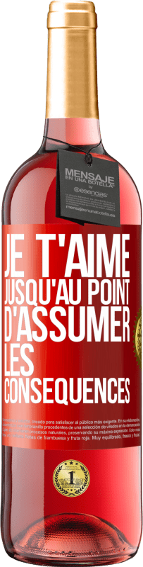 29,95 € Envoi gratuit | Vin rosé Édition ROSÉ Je t'aime jusqu'au point d'assumer les conséquences Étiquette Rouge. Étiquette personnalisable Vin jeune Récolte 2024 Tempranillo