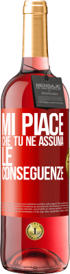 29,95 € Spedizione Gratuita | Vino rosato Edizione ROSÉ Mi piace che tu ne assuma le conseguenze Etichetta Rossa. Etichetta personalizzabile Vino giovane Raccogliere 2025 Tempranillo