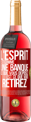 29,95 € Envoi gratuit | Vin rosé Édition ROSÉ L'esprit est comme une banque. Ce que vous déposez est ce que vous retirez Étiquette Rouge. Étiquette personnalisable Vin jeune Récolte 2024 Tempranillo