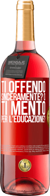 29,95 € Spedizione Gratuita | Vino rosato Edizione ROSÉ ti offendo sinceramente? O ti mento per l'educazione? Etichetta Rossa. Etichetta personalizzabile Vino giovane Raccogliere 2024 Tempranillo