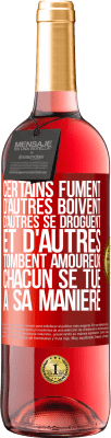 29,95 € Envoi gratuit | Vin rosé Édition ROSÉ Certains fument, d'autres boivent, d'autres se droguent et d'autres tombent amoureux. Chacun se tue à sa manière Étiquette Rouge. Étiquette personnalisable Vin jeune Récolte 2024 Tempranillo