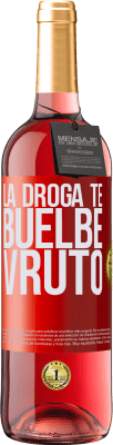 29,95 € Envío gratis | Vino Rosado Edición ROSÉ La droga te buelbe vruto Etiqueta Roja. Etiqueta personalizable Vino joven Cosecha 2024 Tempranillo