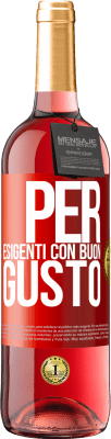 29,95 € Spedizione Gratuita | Vino rosato Edizione ROSÉ Per esigenti con buon gusto Etichetta Rossa. Etichetta personalizzabile Vino giovane Raccogliere 2023 Tempranillo