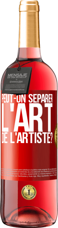 29,95 € Envoi gratuit | Vin rosé Édition ROSÉ Peut-on séparer l'art de l'artiste? Étiquette Rouge. Étiquette personnalisable Vin jeune Récolte 2025 Tempranillo