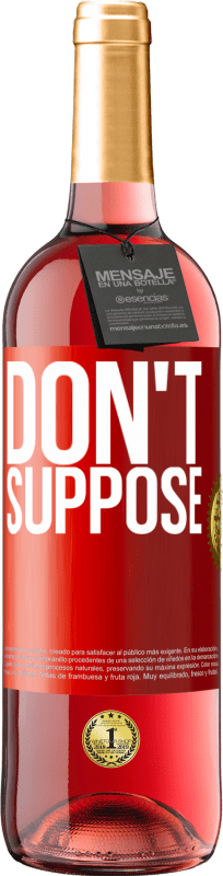 29,95 € Free Shipping | Rosé Wine ROSÉ Edition Do not suppose Red Label. Customizable label Young wine Harvest 2025 Tempranillo