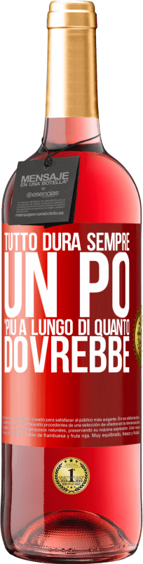 29,95 € Spedizione Gratuita | Vino rosato Edizione ROSÉ Tutto dura sempre un po 'più a lungo di quanto dovrebbe Etichetta Rossa. Etichetta personalizzabile Vino giovane Raccogliere 2024 Tempranillo