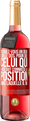 29,95 € Envoi gratuit | Vin rosé Édition ROSÉ Tatouez-vous un deux sur le dos, pour que celui qui vous suit connaisse la position dans laquelle il va Étiquette Rouge. Étiquette personnalisable Vin jeune Récolte 2024 Tempranillo