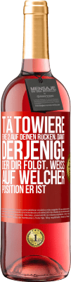 29,95 € Kostenloser Versand | Roséwein ROSÉ Ausgabe Tätowiere eine 2 auf deinen Rücken, damit derjenige, der dir folgt, weiß, auf welcher Position er ist Rote Markierung. Anpassbares Etikett Junger Wein Ernte 2024 Tempranillo