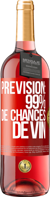 29,95 € Envoi gratuit | Vin rosé Édition ROSÉ Prévision: 99% de chances de vin Étiquette Rouge. Étiquette personnalisable Vin jeune Récolte 2025 Tempranillo