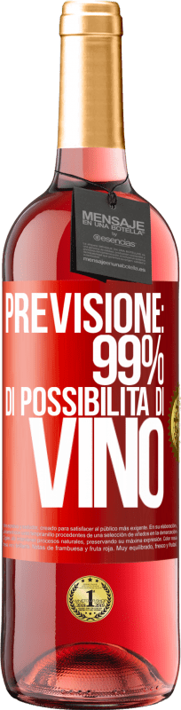 29,95 € Spedizione Gratuita | Vino rosato Edizione ROSÉ Previsione: 99% di possibilità di vino Etichetta Rossa. Etichetta personalizzabile Vino giovane Raccogliere 2024 Tempranillo