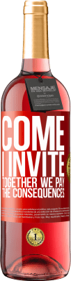 29,95 € Free Shipping | Rosé Wine ROSÉ Edition Come, I invite, together we pay the consequences Red Label. Customizable label Young wine Harvest 2025 Tempranillo