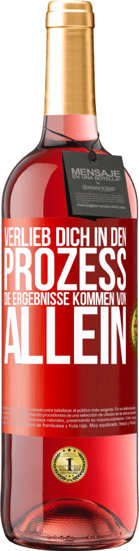 29,95 € Kostenloser Versand | Roséwein ROSÉ Ausgabe Verlieb dich in den Prozess, die Ergebnisse kommen von allein Rote Markierung. Anpassbares Etikett Junger Wein Ernte 2024 Tempranillo