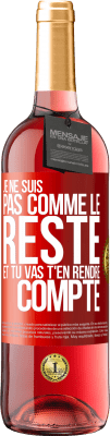 29,95 € Envoi gratuit | Vin rosé Édition ROSÉ Je ne suis pas comme le reste et tu vas t'en rendre compte Étiquette Rouge. Étiquette personnalisable Vin jeune Récolte 2025 Tempranillo