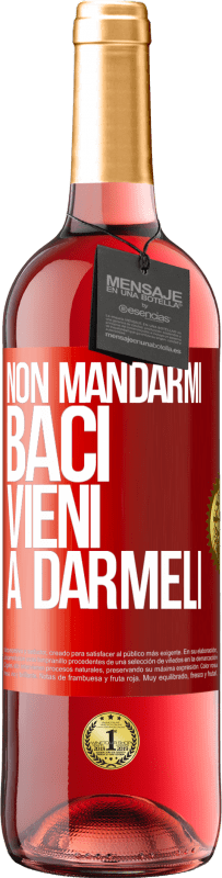 29,95 € Spedizione Gratuita | Vino rosato Edizione ROSÉ Non mandarmi baci, vieni a darmeli Etichetta Rossa. Etichetta personalizzabile Vino giovane Raccogliere 2025 Tempranillo