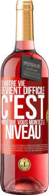 29,95 € Envoi gratuit | Vin rosé Édition ROSÉ Si votre vie devient difficile c'est parce que vous montez le niveau Étiquette Rouge. Étiquette personnalisable Vin jeune Récolte 2025 Tempranillo