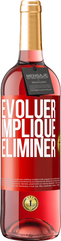 29,95 € Envoi gratuit | Vin rosé Édition ROSÉ Évoluer implique éliminer Étiquette Rouge. Étiquette personnalisable Vin jeune Récolte 2023 Tempranillo